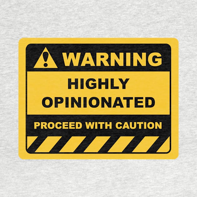 Funny Human Warning Labels Sign HIGHLY OPINIONATED by Color Me Happy 123